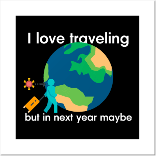 I love traveling t-shirt funny coronovirus Posters and Art